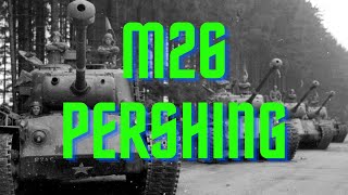 M26 Pershing Tank: America's Heavyweight Hero of World War II