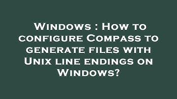 Windows : How to configure Compass to generate files with Unix line endings on Windows?