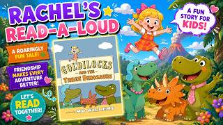 Children s Book Read Aloud Goldilocks and the Three Dinosaurs