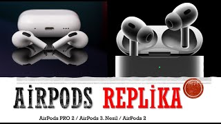 Airpods Replika İnceleme | Airpods Pro 2 | Airpods 3. nesil | Bluetooth Kulaklık