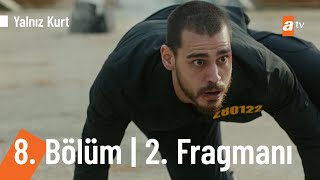 Yalnız Kurt 8. Bölüm 2. Fragmanı