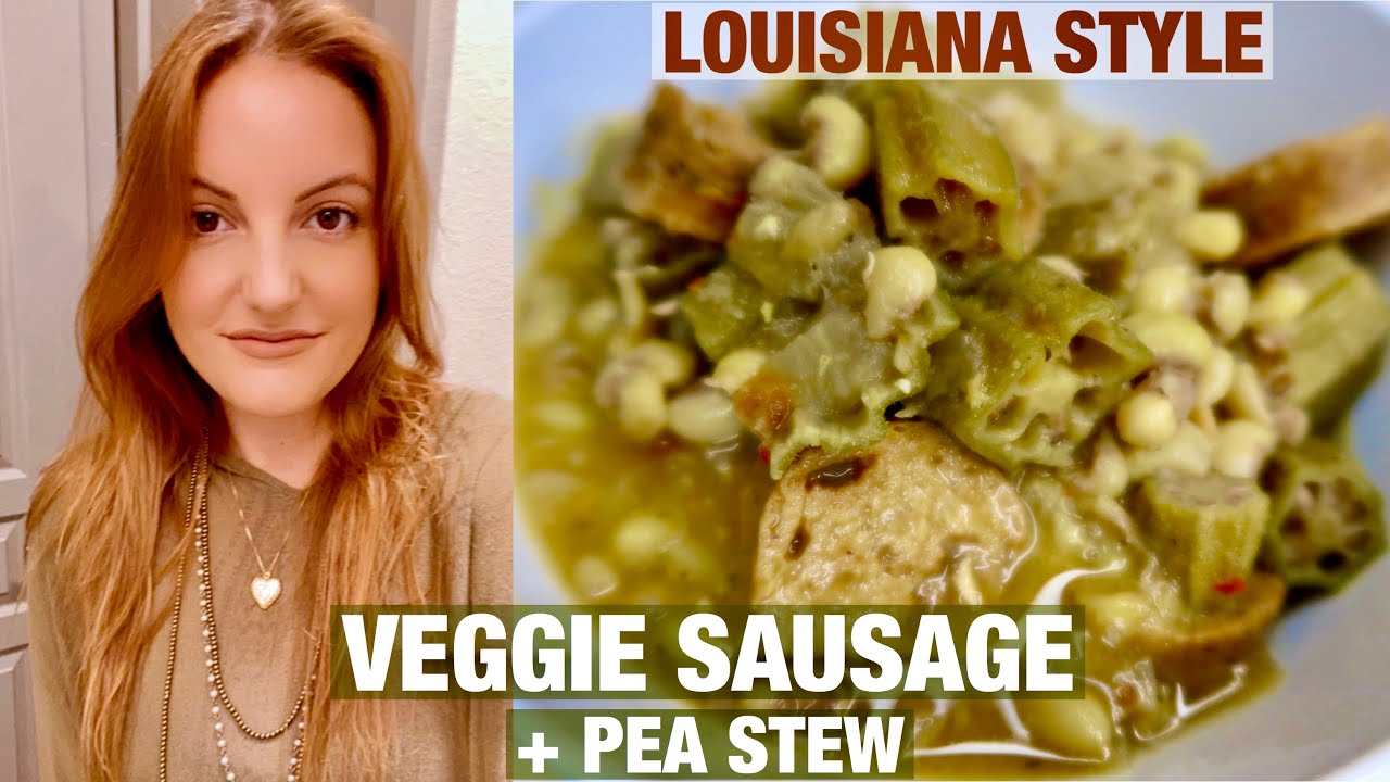 louisiana style VEGGIE SAUSAGE n PEA STEW + veggie sausage has more