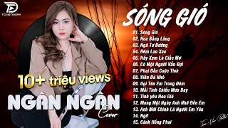 SÓNG GIÓ x HOA BẰNG LĂNG x NGÃ TƯ ĐƯỜNG ♫ NGÂN NGÂN COVER - Nhạc ballad buồn tâm trạng TOÀN BÀI HAY