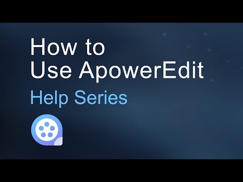 How to use ApowerEdit