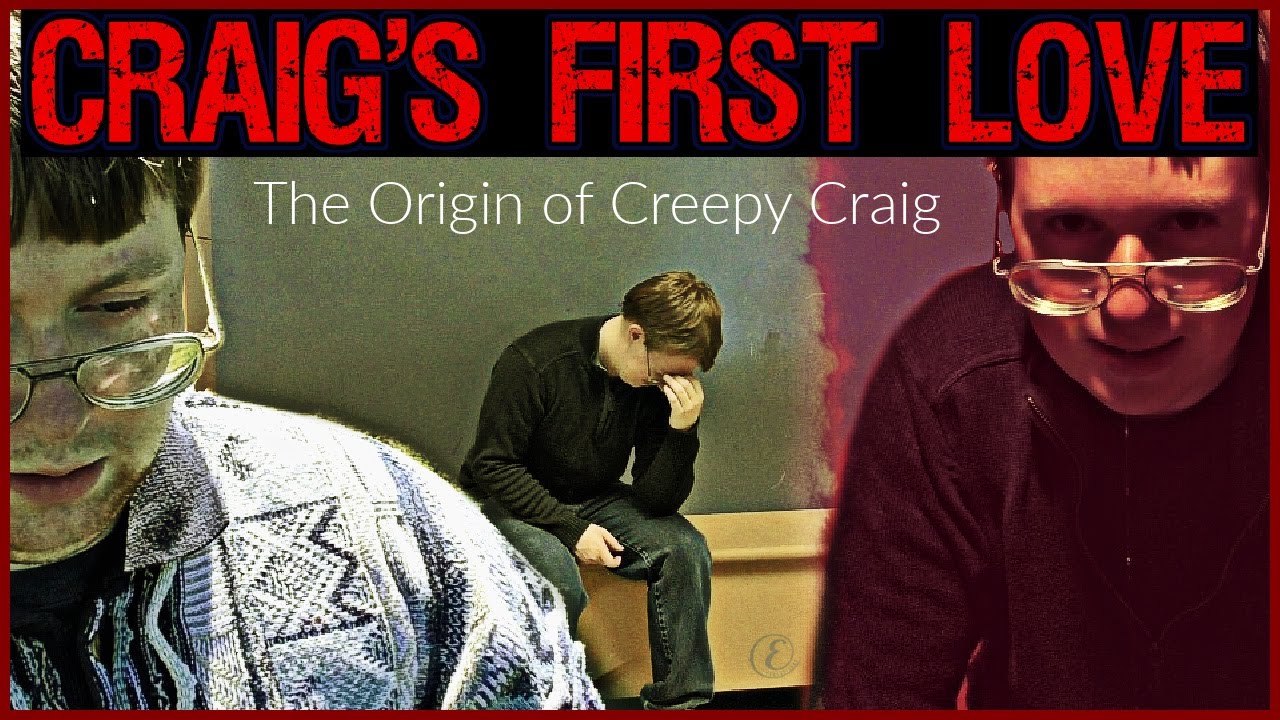 Craig's First Love The Origin of Creepy Craig | E Circled Productions