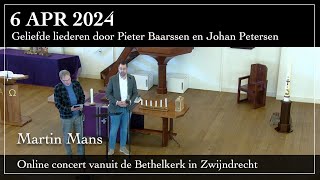 Geliefde liederen door Pieter Baarssen en Johan Petersen  Martin Mans orgel