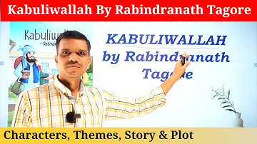 Kabuliwallah by Rabindranath Tagore | Characters, Story, Plot & Themes | #literaturesimply