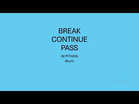 loop control statements in python in telugu|break|pass|continue keyword