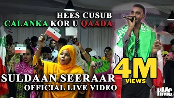 SULDAAN SEERAAR | CALANKA KOR U QAADA | HEES CUSUB (Official Video) 2024
