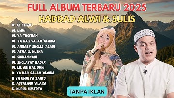 Thumbnail of Full Album Terbaru 2025 Haddad Alwi & Sulis  Tanpa Iklan, Bikin Hati Adem
