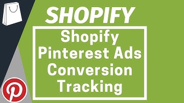 Shopify Pinterest Ads Conversion Tracking - Add Pinterest Tag to Your Shopify Website