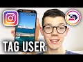 How To Tag Someone On Instagram Story - Full Guide