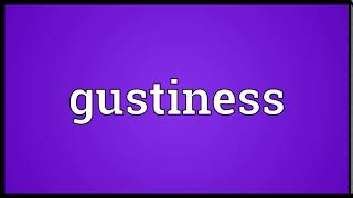 Gustiness Meaning | Wordogram