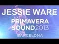 Jessie Ware Performs Imagine It Was Us Primavera 2013 mp3