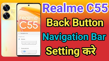 Realme C55 Navigation Button Change Settings | Realme C55 Navigation Buttons  Back Button