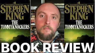 The Tommyknockers Book Review || Stephen King 