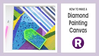 DIY Diamond Painting Canvas | How to Make a Simple Adhesive Canvas with your own Art