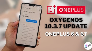 OnePlus 6 & 6T OxygenOS 10.3.7 Update Rolling Out | New Gaming Tool Feature, November Security Patch