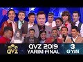 QVZ 2019 | Yarim final | 3-O'YIN