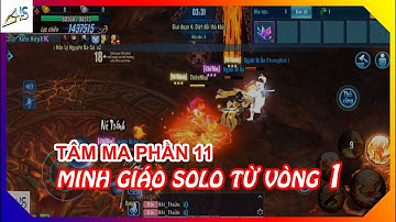 VLTK Mobile - Minh Giáo solo từ vòng 1 | Tâm ma phần 11