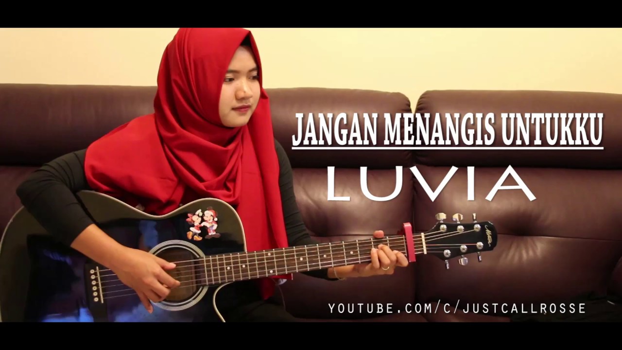 Jangan Menangis Untukku Luvia Cver By Justcall Rosse Youtube