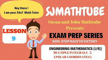 EXAM PREP SERIES LESSON 9 - IOE Mathematics (I/II) MULTIPLE INTEGRALS - 2  POLAR COORDINATES
