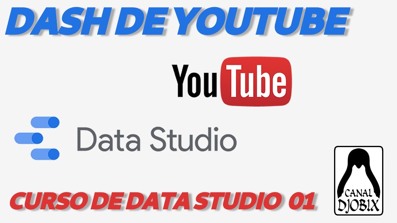 Curso de Data Studio parte 01: Dashboard básico de canal do Youtube no ...