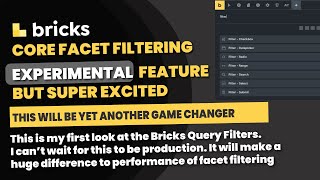 Bricks Builder: Core Facet Filtering - First look - AMAZING!!