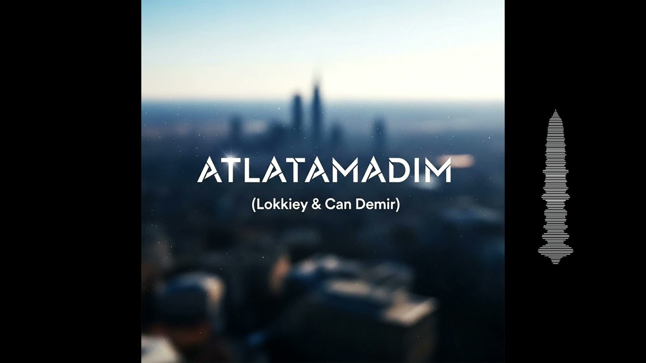 Lokkiey - Atlatamadım (Prod. by Can Demir)