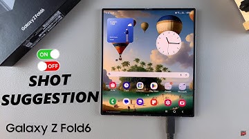 How To Enable / Disable Shot Suggestions On Samsung Galaxy Z Fold 6