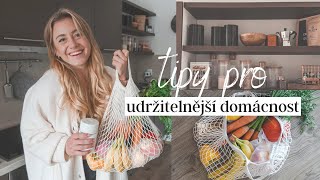 20 TIPŮ PRO UDRŽITELNĚJŠÍ DOMÁCNOST | Eco-Friendly & Low Waste Hacks