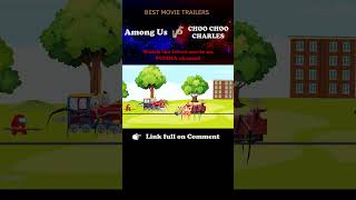 Choo Choo Charles Importer Among Us Animation Short