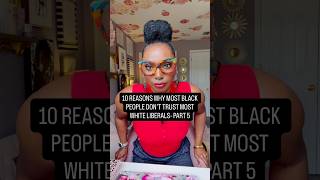 10 REASONS WHY MOST BLACK PEOPLE DON’T TRUST MOST WHITE LIBERALS, PART 5 #nokings