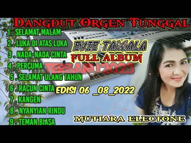 ORGEN TUNGGAL FULL ALBUM DANGDUT TERBARU EVIE TAMALA @mutiaraelectone class=