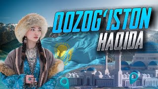 Qozogʻiston 🇰🇿 haqida bilib oling