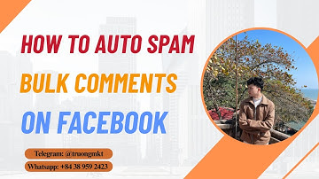 How to Auto Spam Bulk Comments on Facebook | Truong Tools MKT