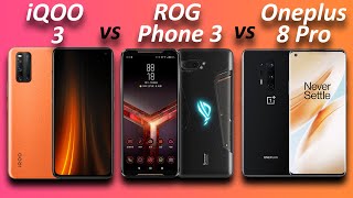 Oneplus 8 Pro vs ROG Phone 3 vs iQOO 3 | Which is Ultimate Gaming Phone ?