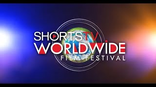 2021 ShortsTV Worldwide Film Festival Call for Submissions