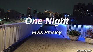 Download Lagu Elvis Presley - One Night(Lyrics) MP3