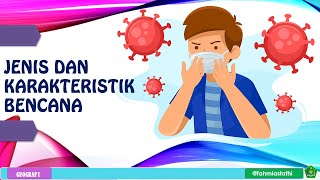 KARAKTERISTIK DAN JENIS BENCANA #geography #education #kurikulummerdeka