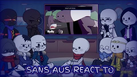 [FULL] Sans aus react to XGaster is a good parent