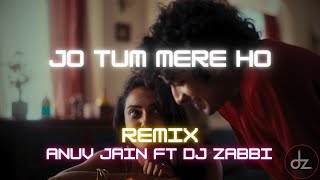 Jo Tum Mere Ho | (Dz Original Mix) | Anuv Jain | RD ft Dj Zabbi | Remix | Bollytech #dz Jo Tum Mere Ho | (Dz Original Mix) | Anuv Jain | RD ft Dj Zabbi | Remix | Bollytech #dz