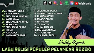 Valdy Nyonk - Sholawat Jibril - Syaikhona - Yasir Lana | Sholawat 2024