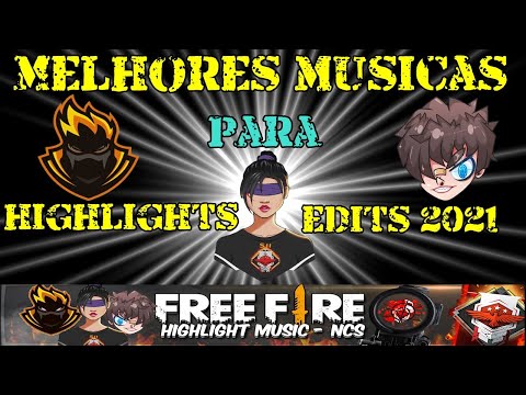 MÚSICAS EM INGLÊS MAÍS USADAS EM HIGHLIGHTS DE FREE FIRE, ESSAS TEM  HISTÓRIA NOS HIGHLIGHTS EM 2021🥲 