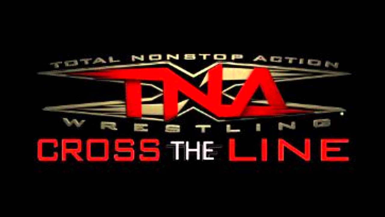 TNA Cross The Line Theme