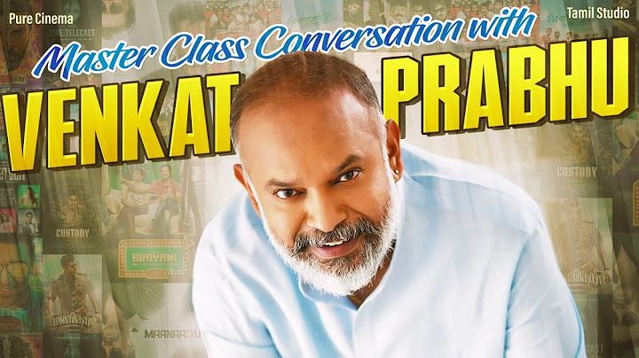MASTER CLASS CONVERSATION WITH DIRECTOR VENKAT PRABHU | CIFF 2024 | PURE CINEMA