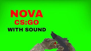 CS:GO Nova Green Screen overlay + Sound Effect [High Quality]