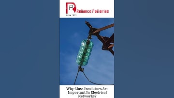 Why Glass Insulators Are Important In Electrical Networks?