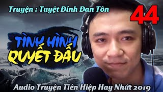[TẬP 44] TUYỆT ĐỈNH ĐAN TÔN - AUDIO | TIÊU DAO TỬ | Chương 292: Tình Hình Quyết Đấu!