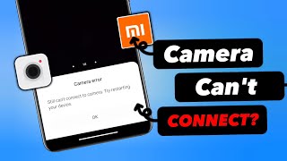 How To Fix can't connect to camera error on Xiaomi | Fix Front camera not working on Android screenshot 3